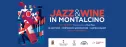 JAZZ & WINE IN MONTALCINO ALL’INSEGNA DEL GENIO ITALIANO:  DALLA MUSICA DA FILM ALL’IMPROVVISAZIONE